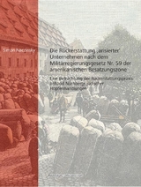 Die R&uuml;ckerstattung 'arisierter' Unternehmen nach dem Milit&auml;rregierungsgesetz Nr. 59 der amerikanischen Besatzungszone - Simon Naczinsky