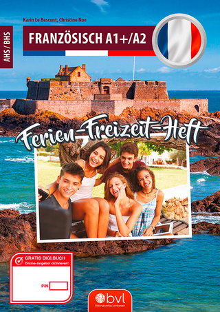 Ferien-Freizeit-Heft Französisch A1+/A2