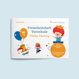 Arbeitsheft für Freiarbeit Fasching (Vorschule)