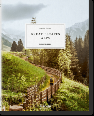 Great Escapes Alps. The Hotel Book