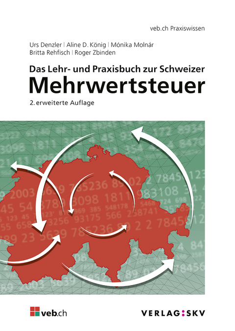 Das Lehr- und Praxisbuch zur Schweizer Mehrwertsteuer, Bundle - Urs Denzler, Aline D. K&ouml;nig, M&oacute;nika Moln&aacute;r, Britta Rehfisch, Roger Zbinden