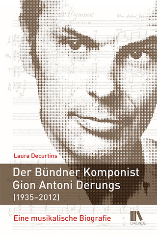 Der Bündner Komponist Gion Antoni Derungs (1935–2012)