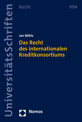Das Recht des internationalen Kreditkonsortiums - Jan B&ouml;hle