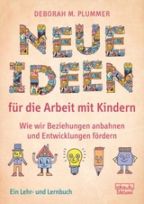 Neue Ideen f&uuml;r die Arbeit mit Kindern - Deborah M. Plummer