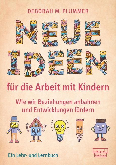 Neue Ideen f&uuml;r die Arbeit mit Kindern - Deborah M. Plummer
