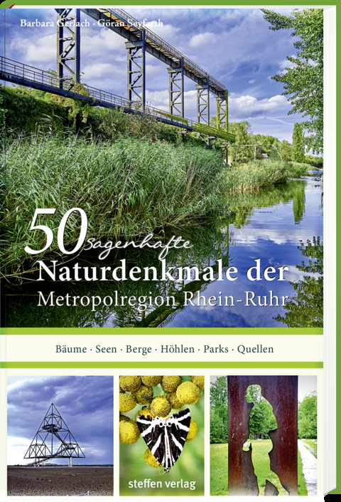 50 sagenhafte Naturdenkmale in der Metropolregion Rhein-Ruhr - G&ouml;ran Seyfarth