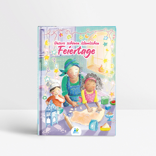 Unsere schönen islamischen Feiertage