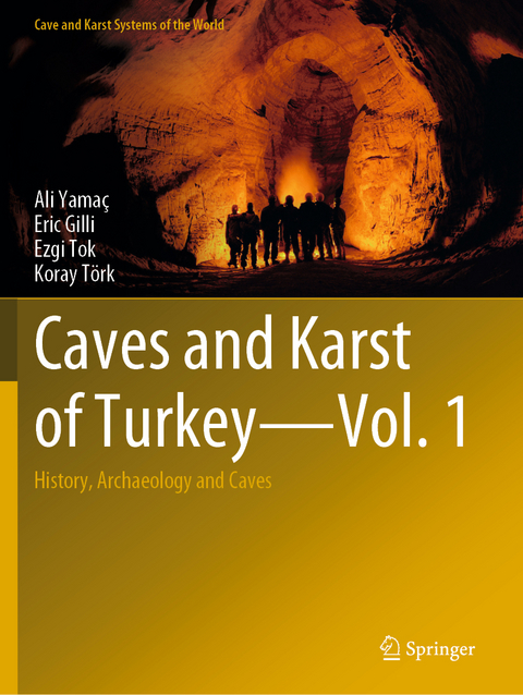 Caves and Karst of Turkey - Vol. 1 - Ali Yama&ccedil;, Eric Gilli, Ezgi Tok, Koray T&ouml;rk