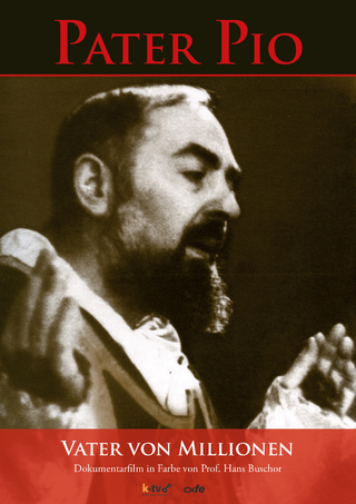 Pater Pio - Vater von Millionen