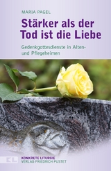 St&auml;rker als der Tod ist die Liebe - Maria Pagel
