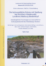 Die lat&egrave;nezeitliche Br&uuml;cke mit Siedlung bei Kirchhain-Niederwald, Landkreis Marburg-Biedenkopf - Esther Lehnemann, Ralf Urz, Christa Meiborg