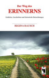 Der Weg des Erinnerns - Regina Rausch