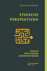 Ethische Perspektiven - Adrian Holderegger