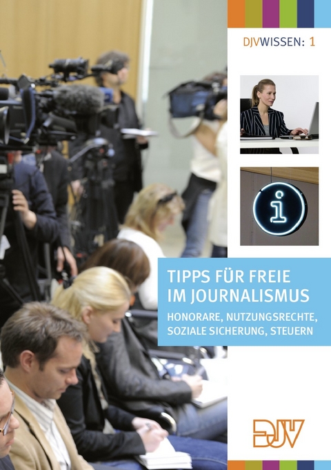 Tipps f&uuml;r Freie im Journalismus