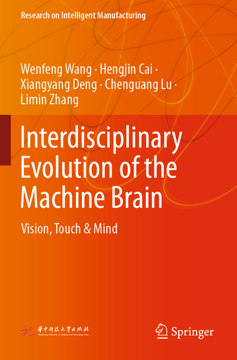 Interdisciplinary Evolution of the Machine Brain - Wenfeng Wang, Hengjin Cai, Xiangyang Deng, Chenguang Lu, Limin Zhang