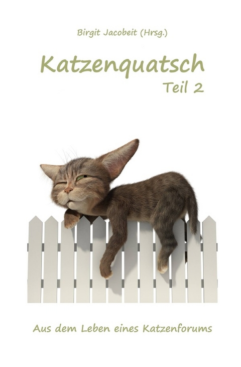 Katzenquatsch / Katzenquatsch Teil 2 - Birgit Jacobeit