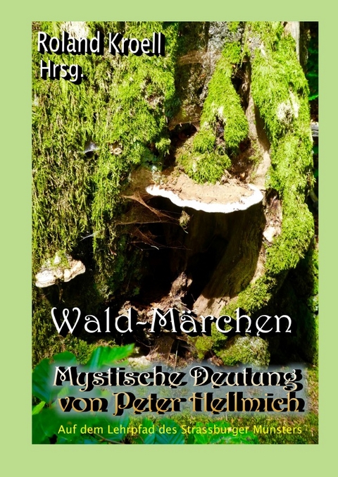 Wald-M&auml;rchen - Mystische Deutung - Peter Hellmich