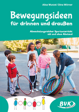 Bewegungsideen f&uuml;r drinnen und drau&szlig;en - Dina W&ouml;rner, Alisa Wurzel