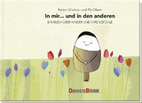 In mir... und in den anderen - Ein Buch &uuml;ber Kinder und ihre Gef&uuml;hle - Karen Glistrup, Pia Olsen