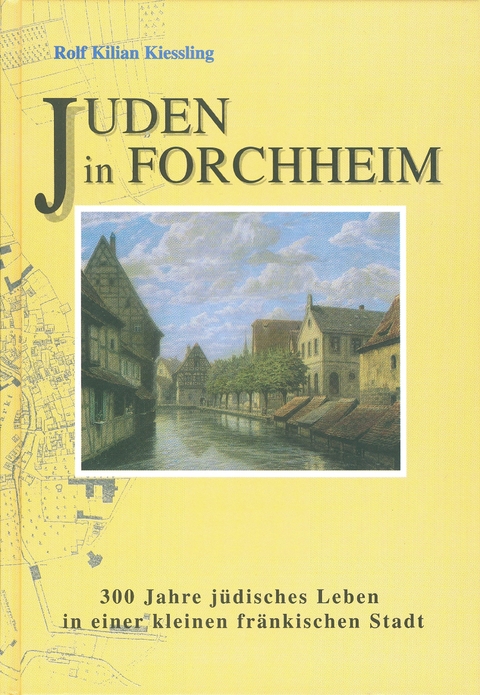 Juden in Forchheim - Rolf K Kiessling