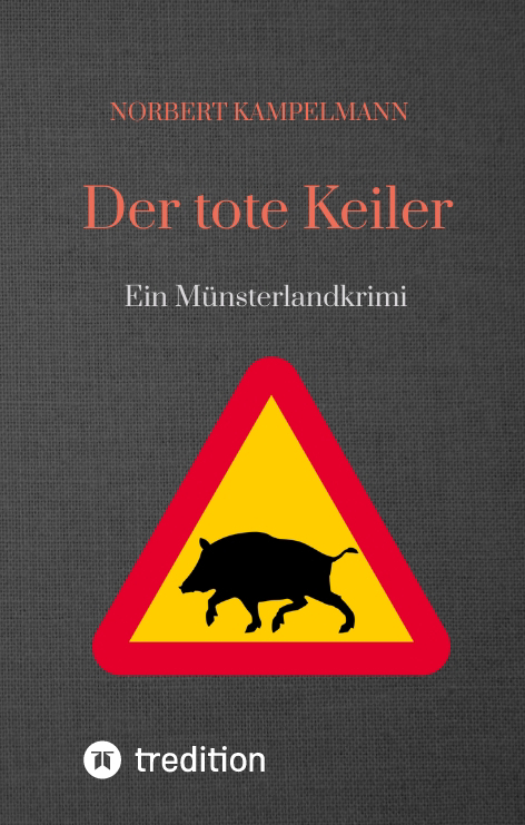 Der tote Keiler - Norbert Kampelmann
