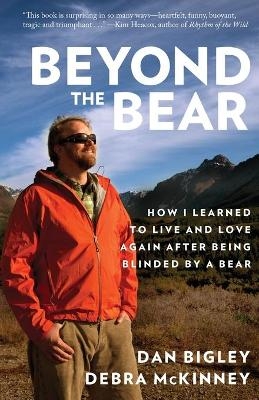 Beyond the Bear - Dan Bigley, Debra McKinney