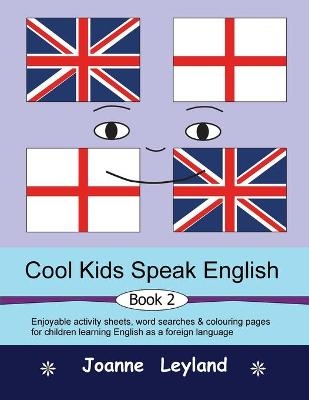 Cool Kids Speak English - Book 2 - Joanne Leyland