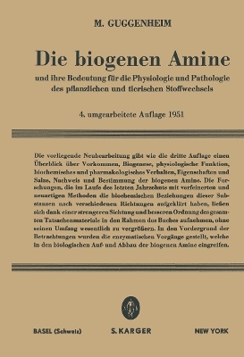 Die biogenen Amine und ihre Bedeutung f&uuml;r die Physiologie und Pathologie des pflanzlichen und tierischen Stoffwechsels - M. Guggenheim