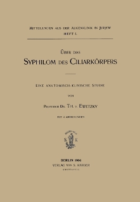 Über das Syphilom des Ciliarkörpers