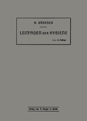Leitfaden der Hygiene - A. G&auml;rtner