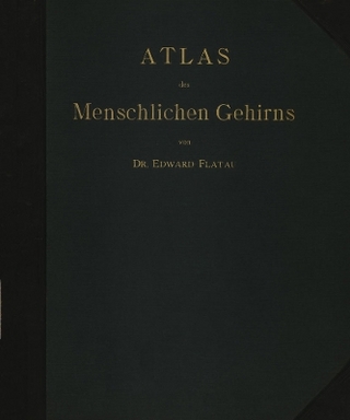 Atlas des menschlichen Gehirns und des Faserverlaufes