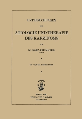 Untersuchungen zur Ätiologie und Therapie des Karzinoms