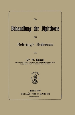Die Behandlung der Diphtherie mit Behrings Heilserum