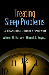 Treating Sleep Problems - Allison G. Harvey, Daniel J. Buysse