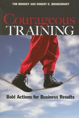 Courageous Training - Tim Mooney, Robert O. Brinkerhoff