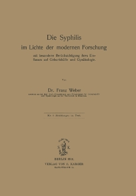 Die Syphilis im Lichte der modernen Forschung