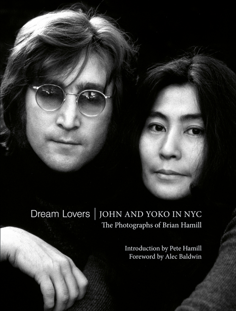 Dream Lovers: John and Yoko in NYC - Brian Hamill
