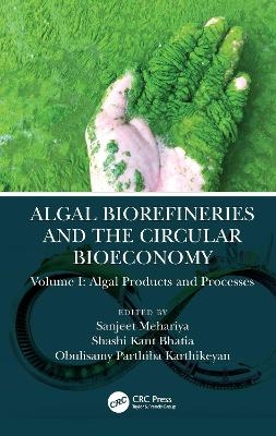 Algal Biorefineries and the Circular Bioeconomy - 