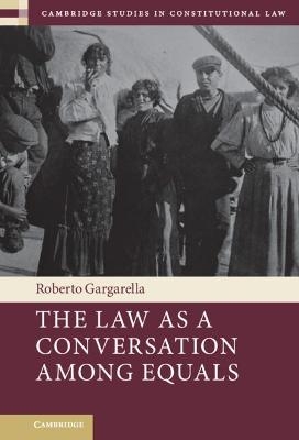 The Law As a Conversation among Equals - Roberto Gargarella