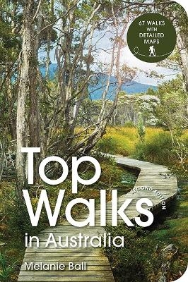 Top Walks in Australia 2nd edition - Melanie Ball