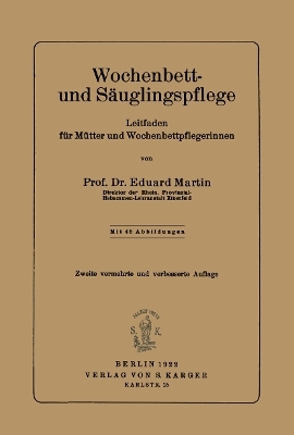 Wochenbett und S&auml;uglingspflege - E. Martin