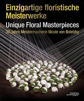 Einzigartige Floristische Meisterwerke Unique Floral Masterpieces