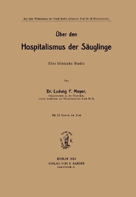 &Uuml;ber den Hospitalismus der S&auml;uglinge - L.F. Meyer
