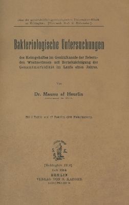 Bakteriologische Untersuchungen des Keimgehaltes im Genitalkanale der fiebernden Wöchnerinnen