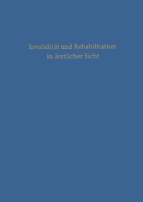 Invalidität und Rehabilitation in ärztlicher Sicht