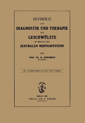 Beiträge zur Diagnostik und Therapie der Geschwülste im Bereich des zentralen Nervensystems
