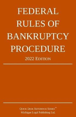 Federal Rules of Bankruptcy Procedure; 2022 Edition