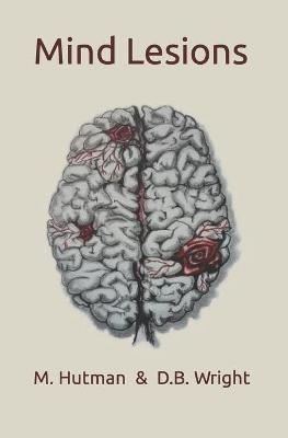Mind Lesions - M Hutman, D B Wright