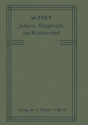 Interne Diagnostik am Krankenbett - W. Frey