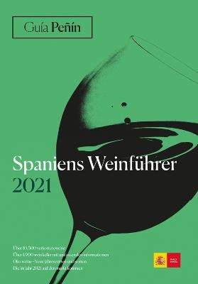 Gu&iacute;a Pe&ntilde;&iacute;n Spaniens Weinf&uuml;hrer 2021 -  Gu&iacute;a Pe&ntilde;&iacute;n